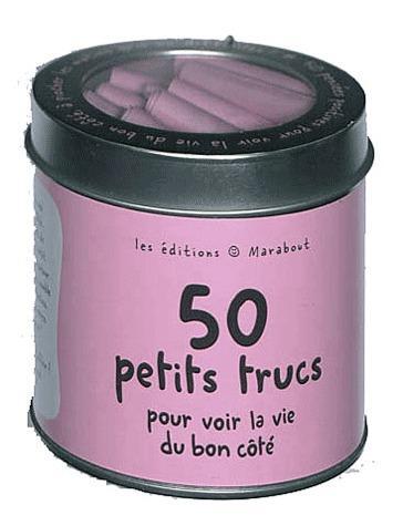 50 PETITS TRUCS POUR VOIR LA VIE DU BON COTE