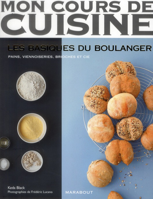 MON COURS DE CUSINE LES BASIQUES DU BOULANGER