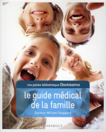 MA PETITE BIBLIOTHEQUE DOCTISSIMO: LE GUIDE MEDICAL DE LA FAMILLE