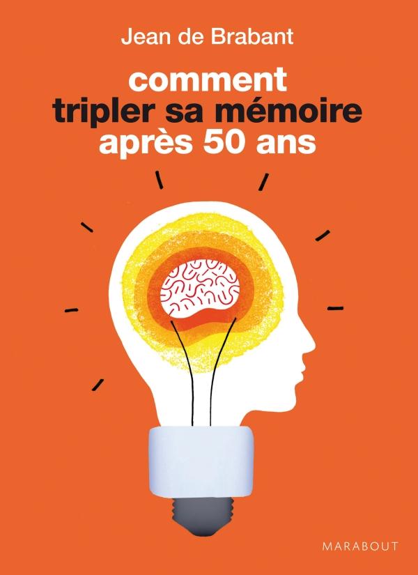 COMMENT TRIPLER SA MEMOIRE APRES 50 ANS