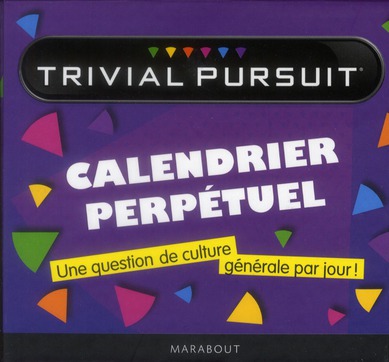 CALENDRIER PERPETUEL TRIVIAL PURSUIT : UNE QUESTION DE CULTURE GENERALE PAR JOUR !