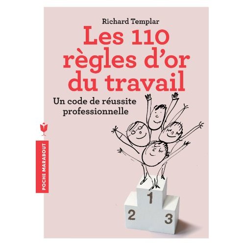 LES 100 REGLES D'OR DU TRAVAIL