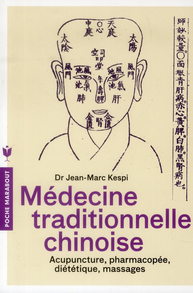 MEDECINE TRADITIONNELLE CHINOISE - ACUPUNCTURE, PHARMACOPEE, DIETETIQUE, MASSAGES