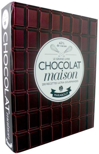 LE GRAND LIVRE DU CHOCOLAT MAISON