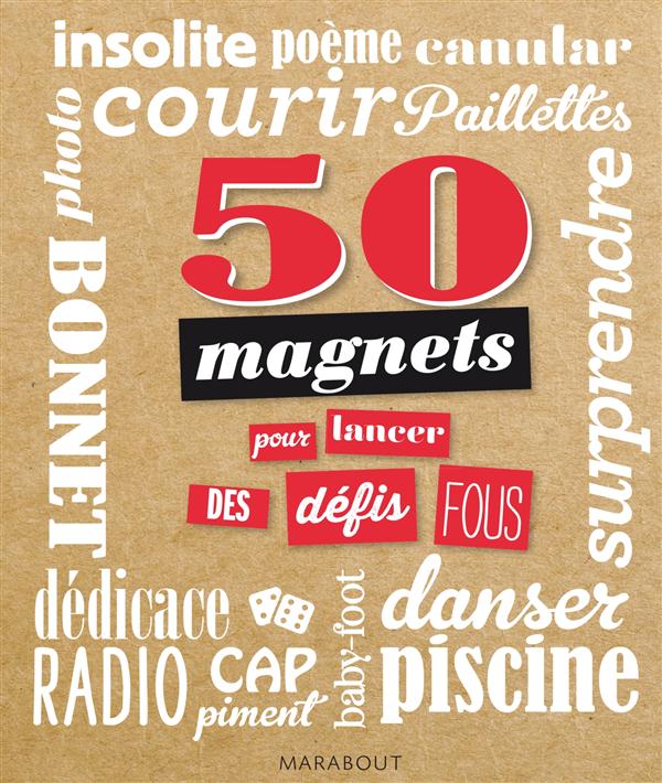 50 MAGNETS POUR LANCER DES DEFIS FOUS