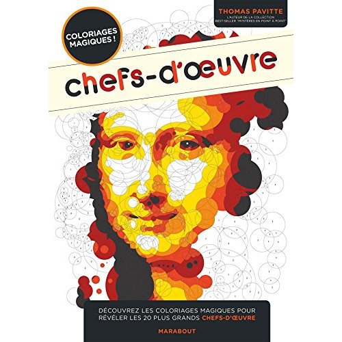 CHEFS-D'OEUVRE - COLORIAGES MAGIQUES !