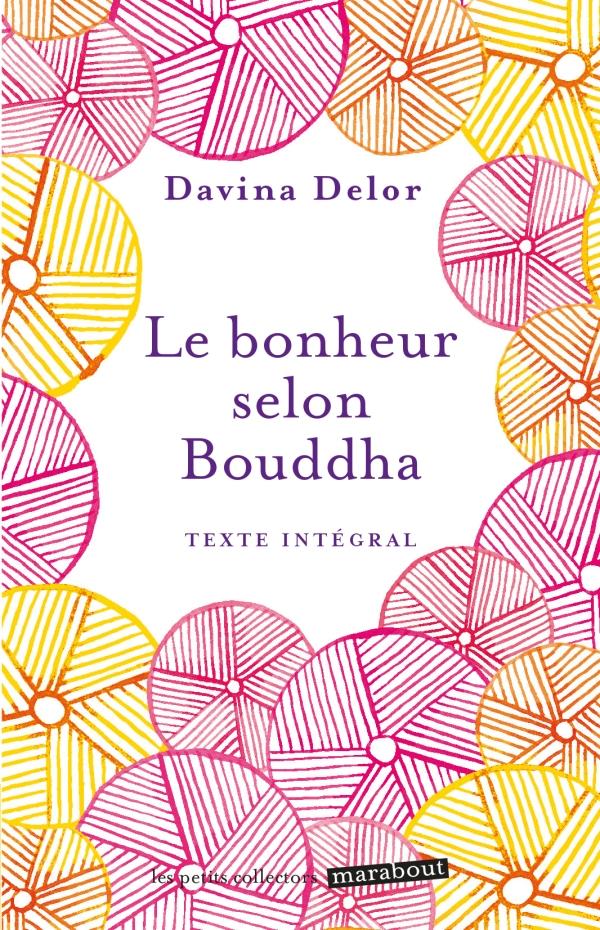 LE BONHEUR SELON BOUDDHA