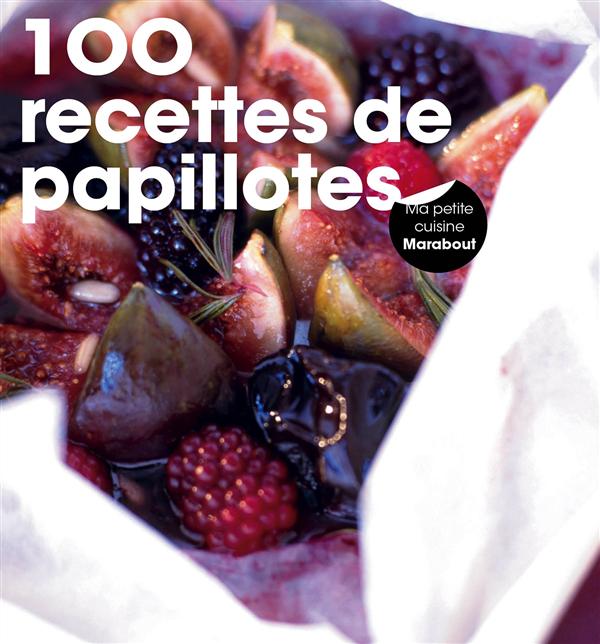 100 RECETTES DE PAPILLOTTES