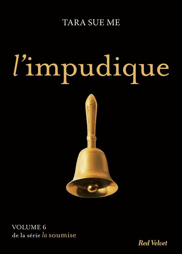 L'IMPUDIQUE LA SOUMISE, VOL. 6