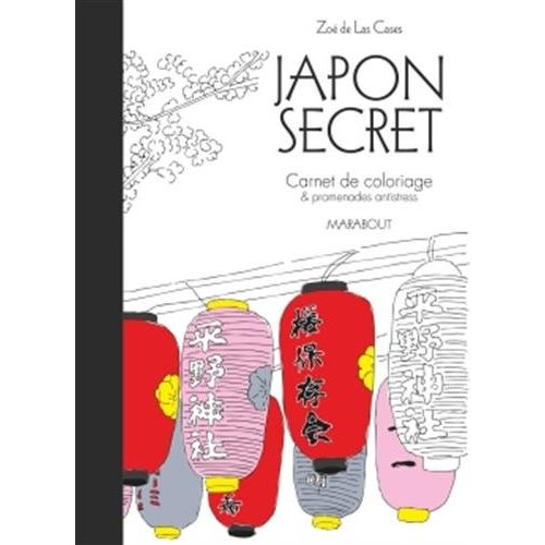 JAPON SECRET - CARNET DE COLORIAGE & PROMENADES ANTISTRESS