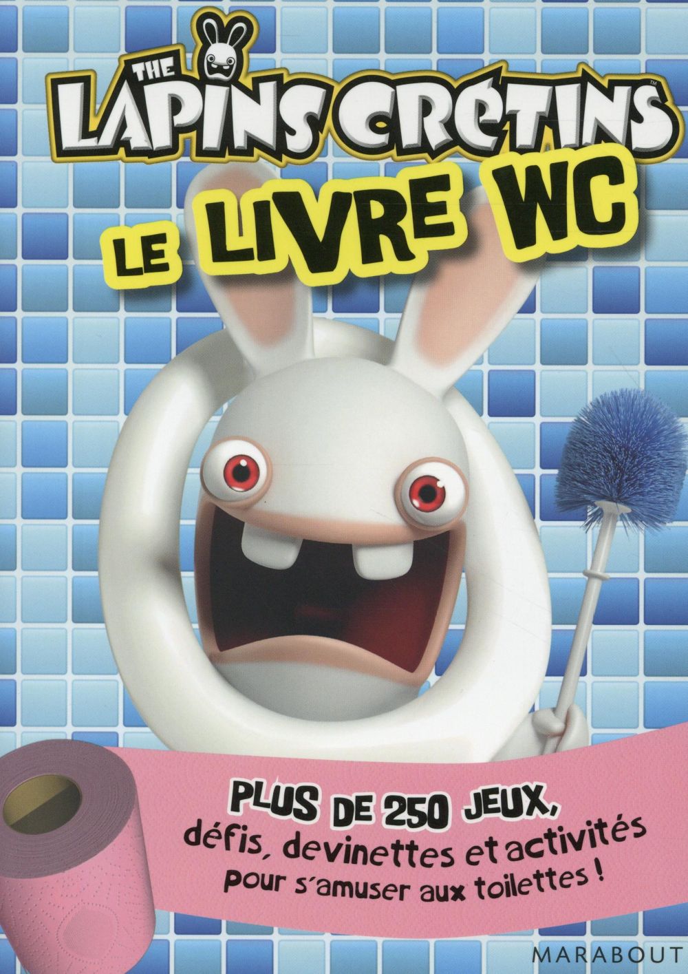 LE LIVRE WC LAPINS CRETINS