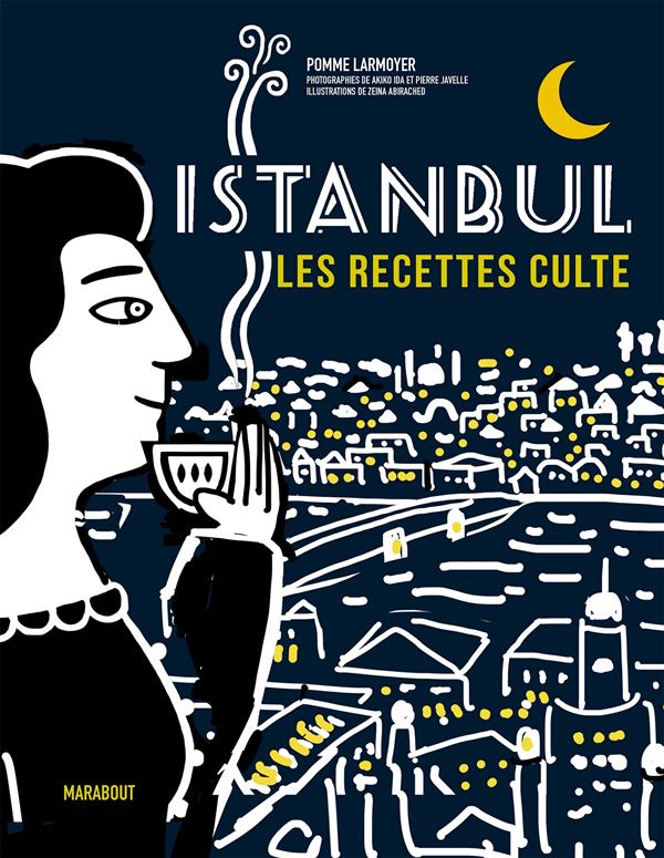 ISTANBUL, LES RECETTES CULTE