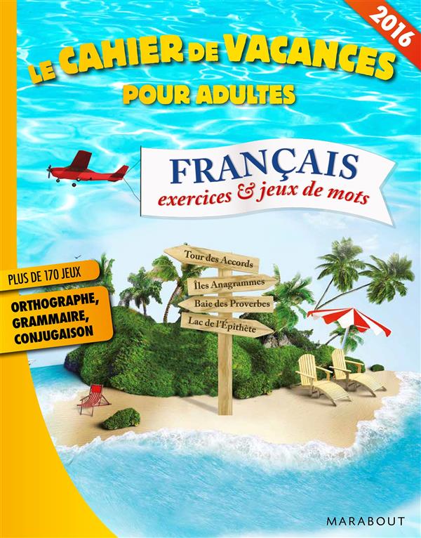 CAHIER DE VACANCES LANGUE FRANCAISE 2016