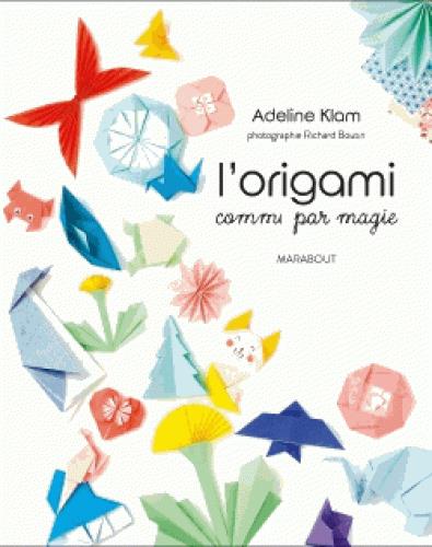 L'ORIGAMI COMME PAR MAGIE