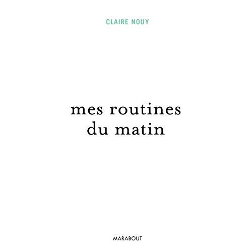 MES ROUTINES DU MATIN - 8 RITUELS AU FIL DES SAISONS