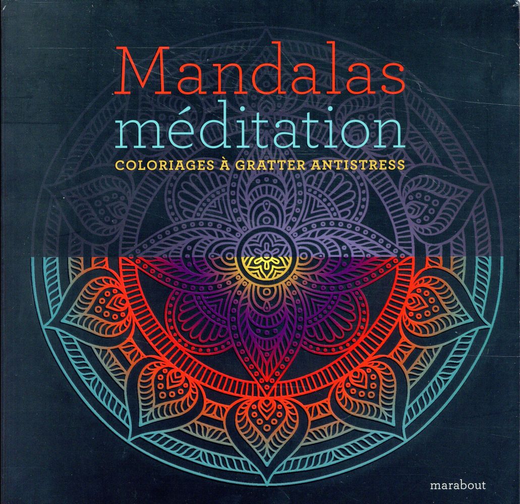 MANDALAS MEDITATION - COLORIAGES A GRATTER ANTISTRESS