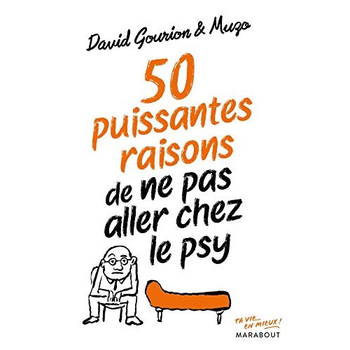 50 PUISSANTES RAISONS DE NE PAS ALLER CHEZ LE PSY