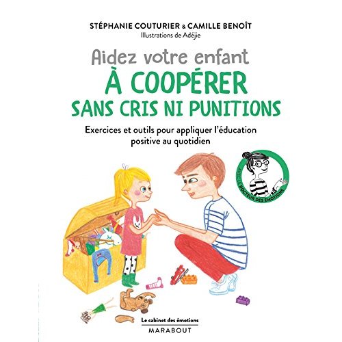 LE CABINET DES EMOTIONS AIDER VOTRE ENFANT A COOPERER