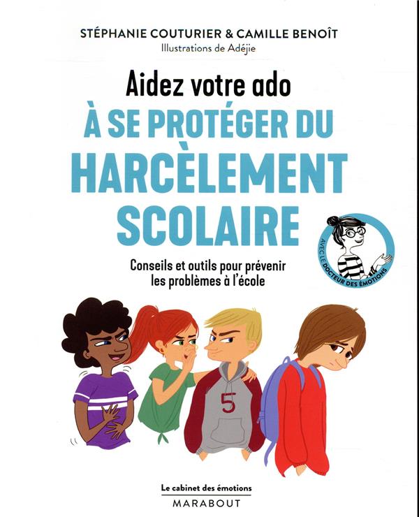 LE CABINET DES EMOTIONS : AIDEZ VOTRE ADO A SE PROTEGER DU HARCELEMENT SCOLAIRE