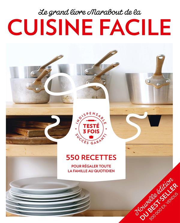 LE GRAND LIVRE MARABOUT DE LA CUISINE FACILE - NOUVELLE EDITION