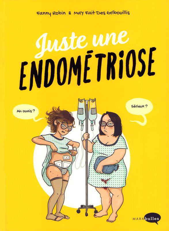 JUSTE UNE ENDOMETRIOSE JUSTE UNE ENDOMETRIOSE