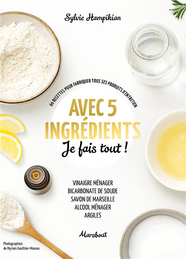 AVEC 5 INGREDIENTS JE FAIS TOUT