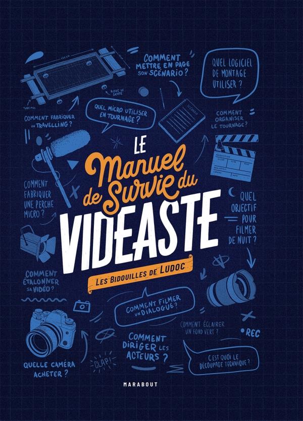 LE MANUEL DE SURVIE DU VIDEASTE - BIDOUILLES DE REALISATEUR