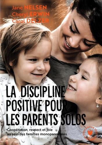 LA DISCIPLINE POSITIVE POUR LES PARENTS SOLO