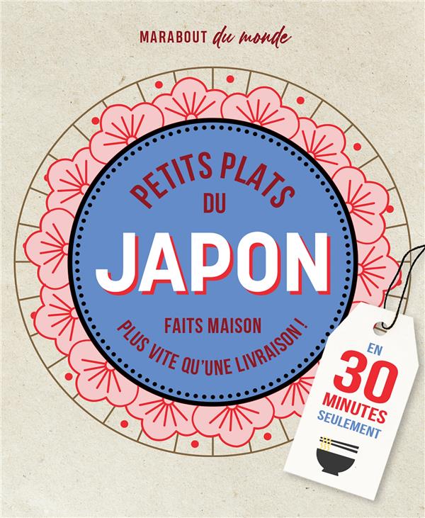 PETITS PLATS DU JAPON - FAITS MAISON PLUS VITE QU'UNE LIVRAISON ! EN 30 MINUTES SEULEMENT