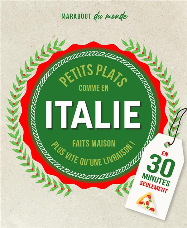 PETITS PLATS ITALIENS - EN 30 MINUTES SEULEMENT