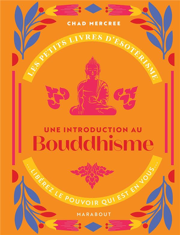 LES PETITS LIVRES D'ESOTERISME : INTRODUCTION A LA PENSEE DE BOUDDHA