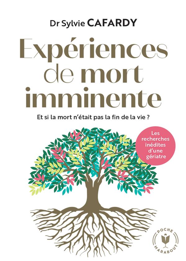 EXPERIENCES DE MORT IMMINENTE - LE TEMOIGNAGE INEDIT D'UNE GERIATRE