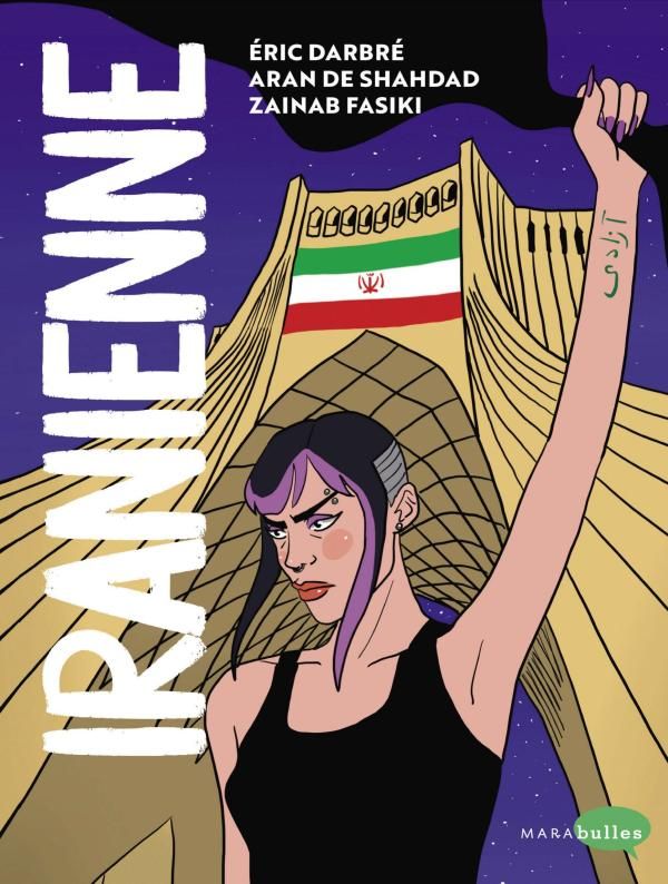 IRANIENNE - REBELLE ET FIERE AU PAYS DES MOLLAHS