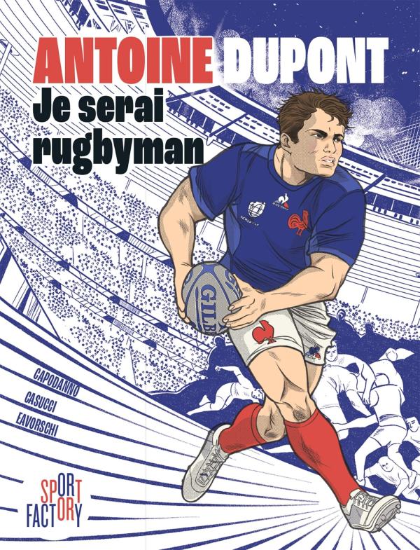 ANTOINE DUPONT JE SERAI RUGBYMAN