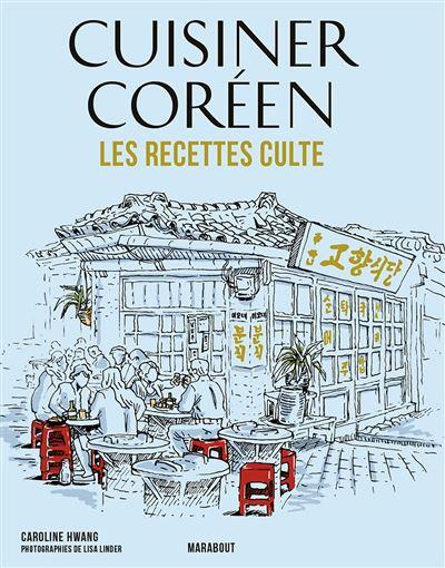 LES RECETTES CULTE - CUISINER COREEN