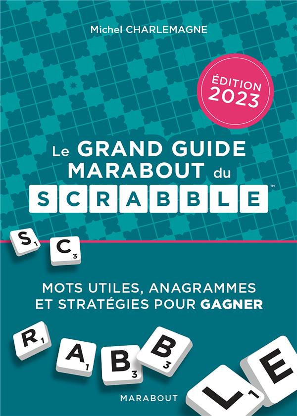 LE GRAND GUIDE MARABOUT DU SCRABBLE - EDITION 2023