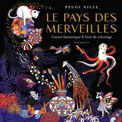 LE PAYS DES MERVEILLES - CARNET FANTASTIQUE & LIVRE DE COLORIAGE