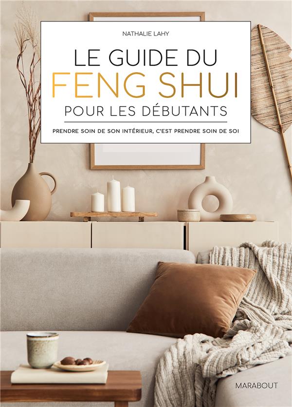 LE GUIDE DU FENG SHUI POUR LES DEBUTANTS