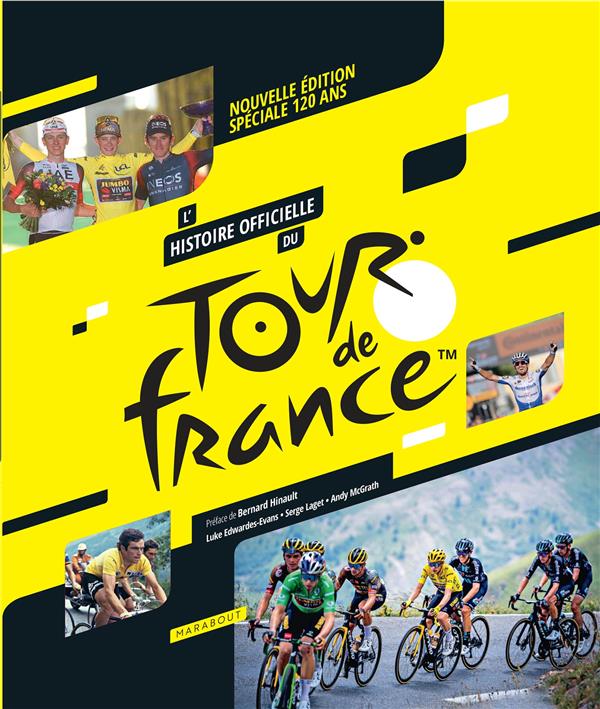 L'HISTOIRE OFFICIELLE DU TOUR DE FRANCE - NOUVELLE EDITION SPECIALE 120 ANS