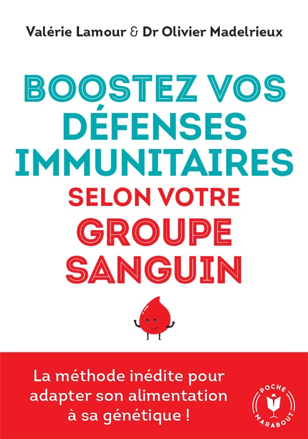 BOOSTEZ VOS DEFENSES IMMUNITAIRES SELON VOTRE GROUPE SANGUIN