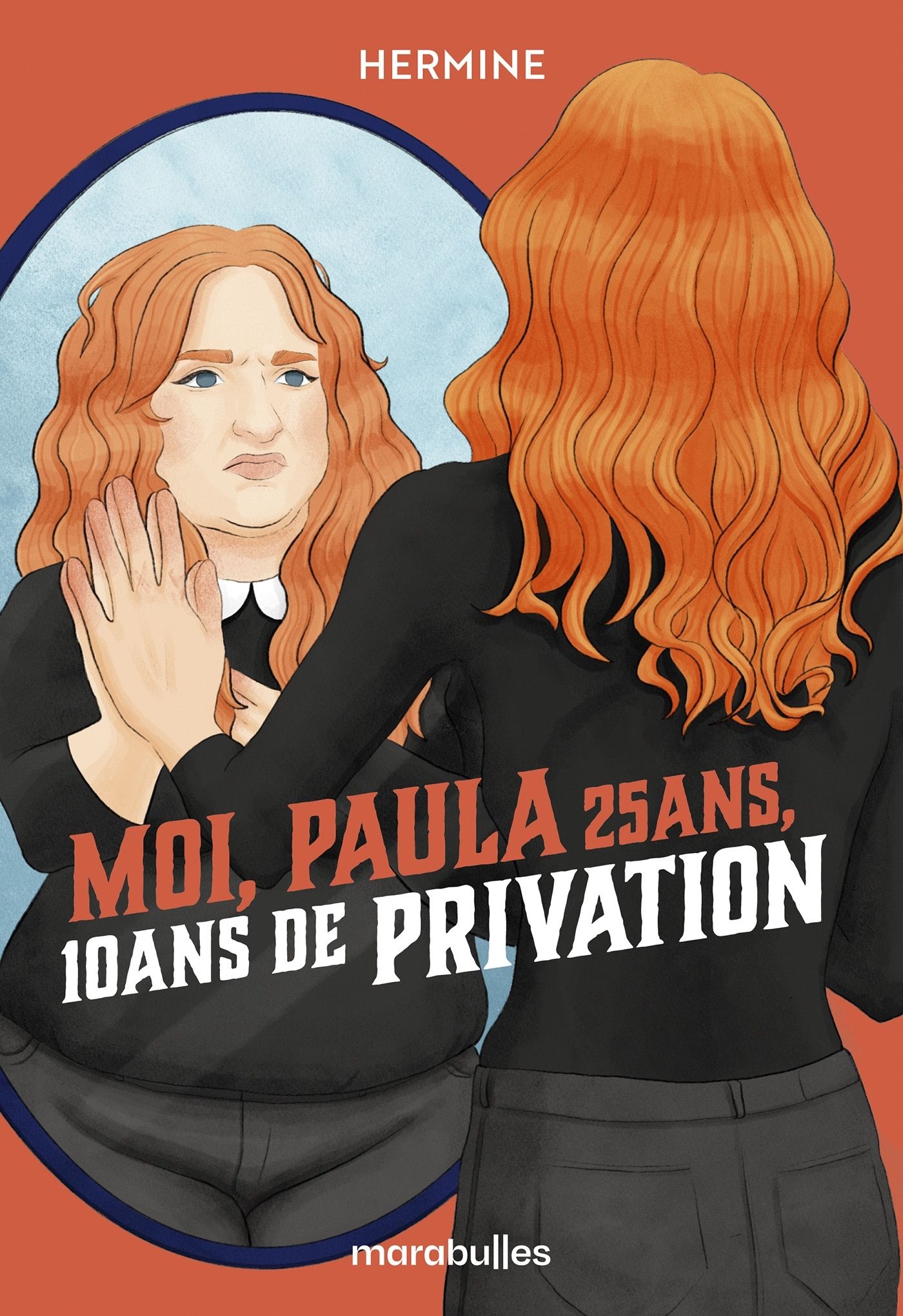 MOI, PAULA 25 ANS, 10 ANS DE PRIVATION