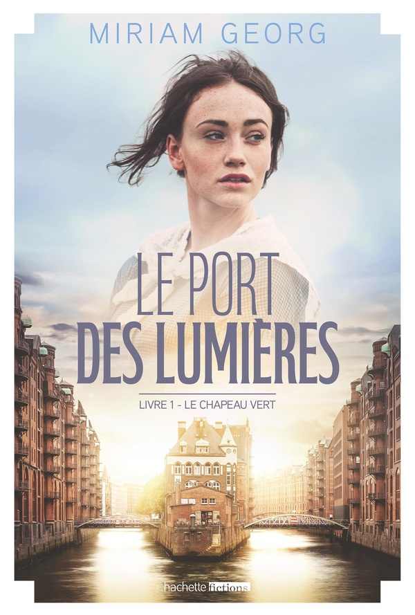 LE PORT DES LUMIERES - TOME 1 - LE CHAPEAU VERT
