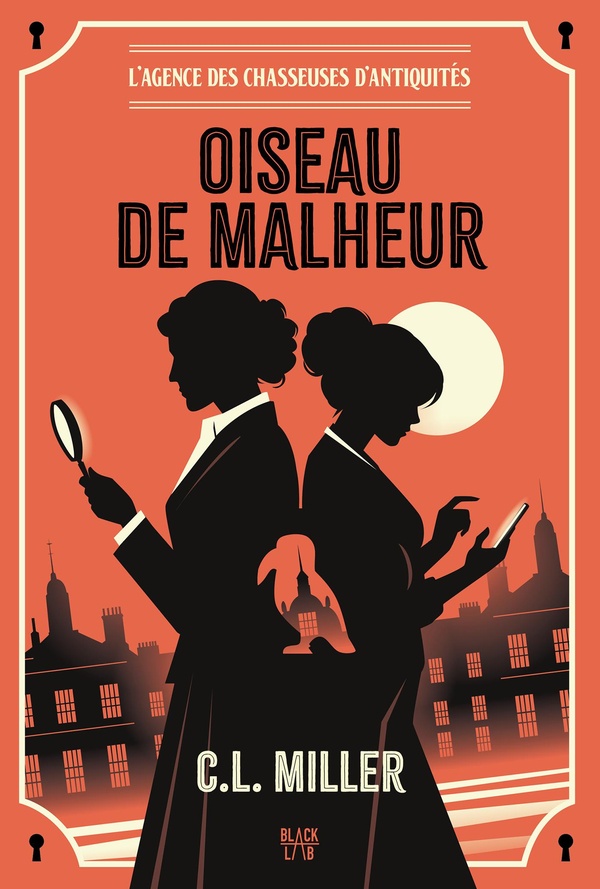 L'AGENCE DES CHASSEUSES D'ANTIQUITES - TOME 1 - OISEAU DE MALHEUR