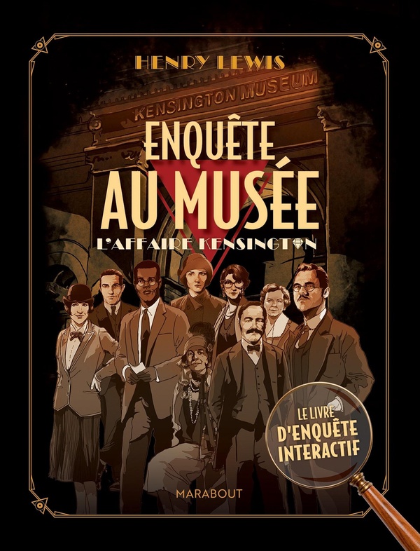 ENQUETE AU MUSEE - LE LIVRE D'ENQUETE INTERACTIF - L'AFFAIRE KENSINGTON