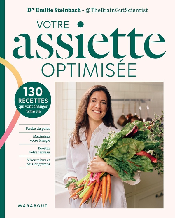 VOTRE ASSIETTE OPTIMISEE - 130 RECETTES QUI VONT CHANGER VOTRE VIE