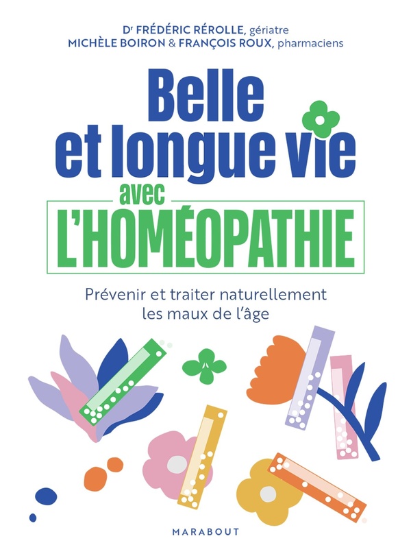 BELLE ET LONGUE VIE AVEC L'HOMEOPATHIE