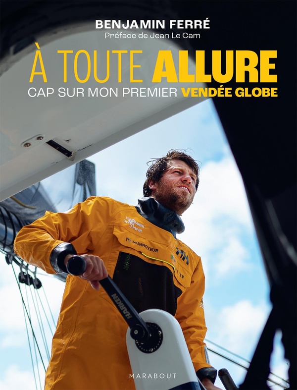 A TOUTE ALLURE - CAP SUR MON PREMIER VENDEE GLOBE