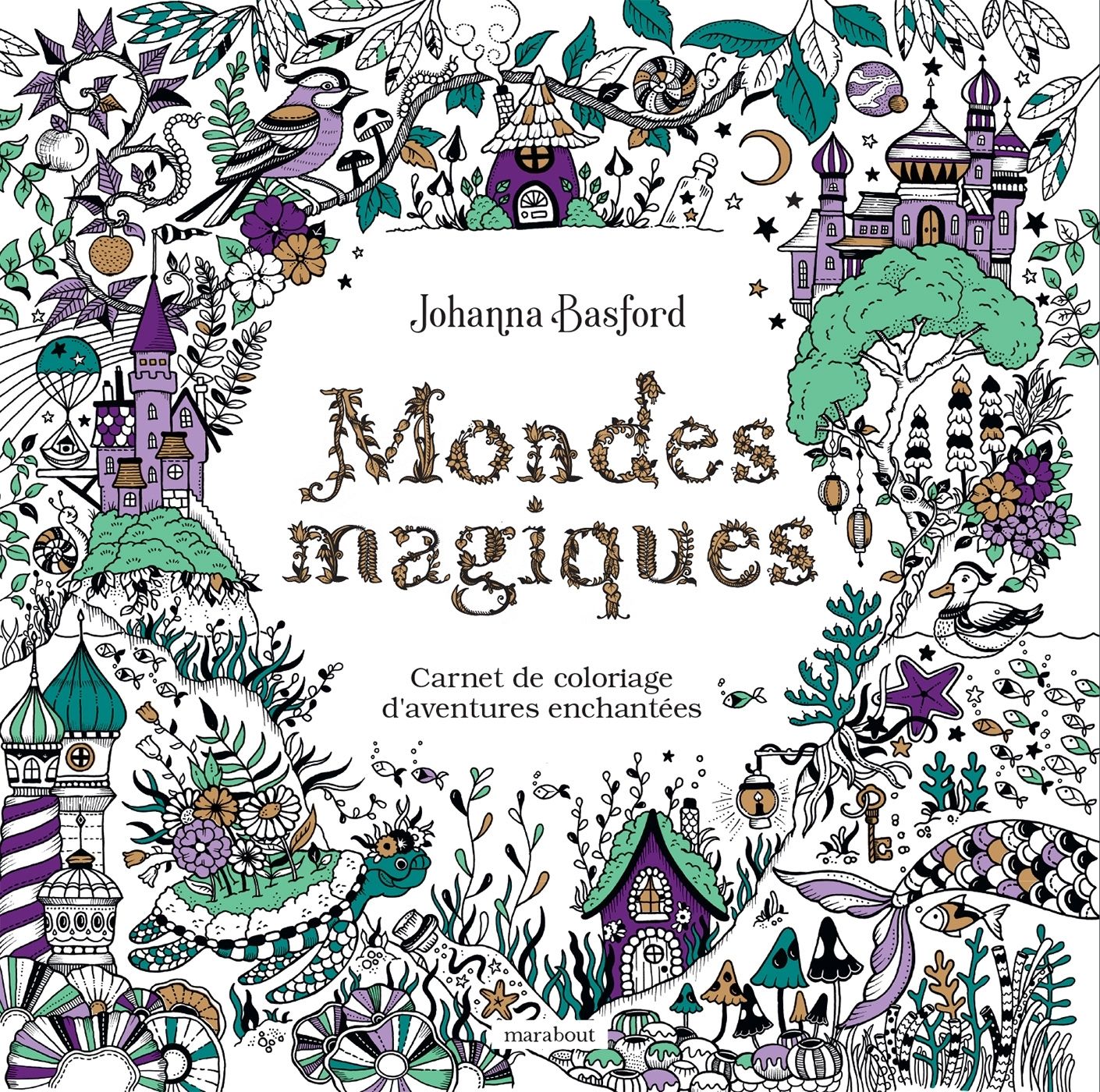 MONDES MAGIQUES - CARNET DE COLORIAGE D'AVENTURES ENCHANTEES