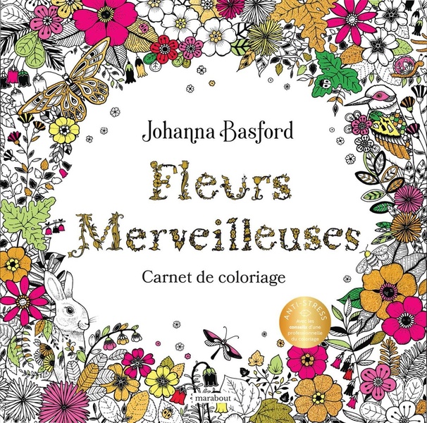 FLEURS MERVEILLEUSES - CARNET DE COLORIAGE