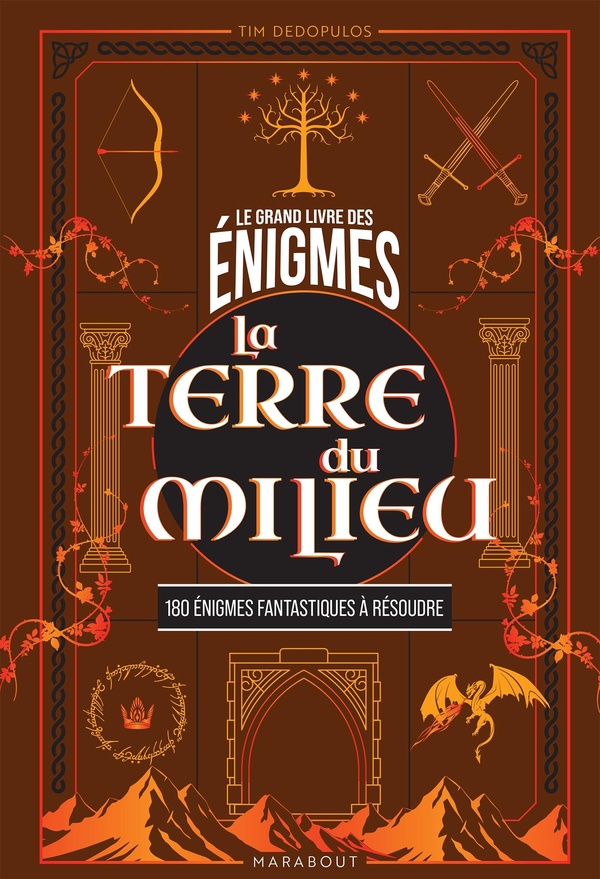 LE GRAND LIVRE DES ENIGMES - LA TERRE DU MILIEU - 180 ENIGMES FANTASTIQUES A RESOUDRE